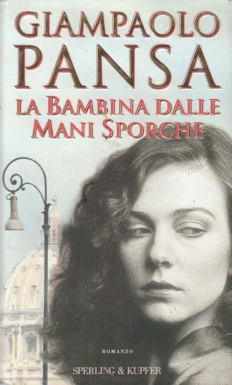 La Bambina Dalle Mani Sporche - Giampaolo Pansa - 2