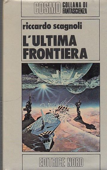 L' Ultima Frontiera - Riccardo Scagnoli - copertina