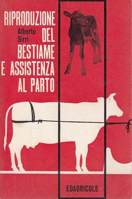 Riproduzione Del Bestiame E Assistenza Al Parto - Alberto Sirri - copertina