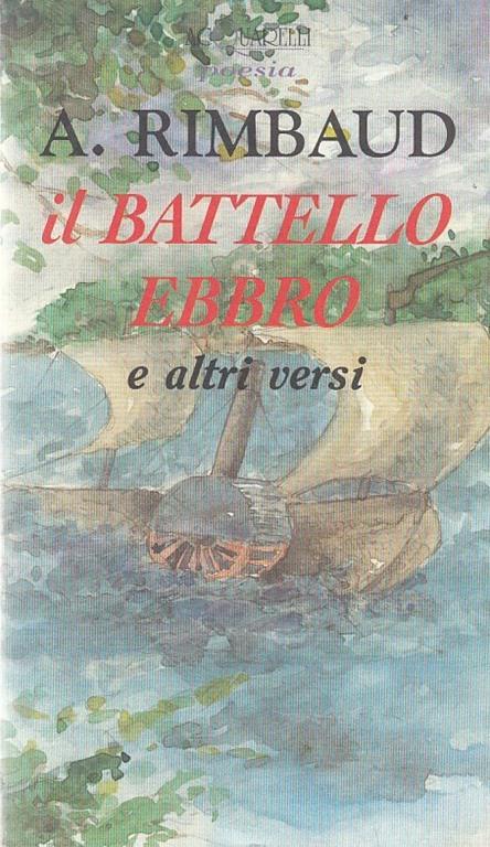 Il Battello Ebbro E Altri Versi - 2