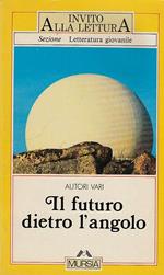 Il Futuro Dietro L'Angolo La Fantascienza E La Civiltà Del Domani