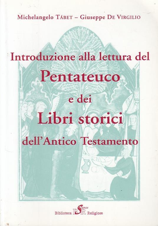 Introduzione Alla Lettura Del Pentateuco E Dei Libri Storici Dell'Antico  Testamento - Libro Usato - Apollinare Bsr 