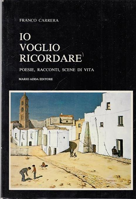 Io Voglio Ricordare - Poesie, Racconti, Scene Di Vita - copertina