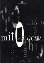 Mitovelocità (Catalogo Opere Galleria D'Arte Moderna, San Marino)