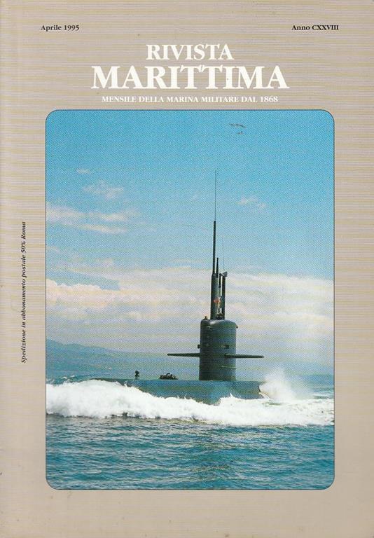Rivista Marittima N.4 - Mensile Della Marina Militare Dal 1868 Aprile 1995 Anno Cxxviii - copertina