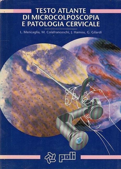 Testo Atlante Di Microcolposcopia E Patologia Cervicale - 2