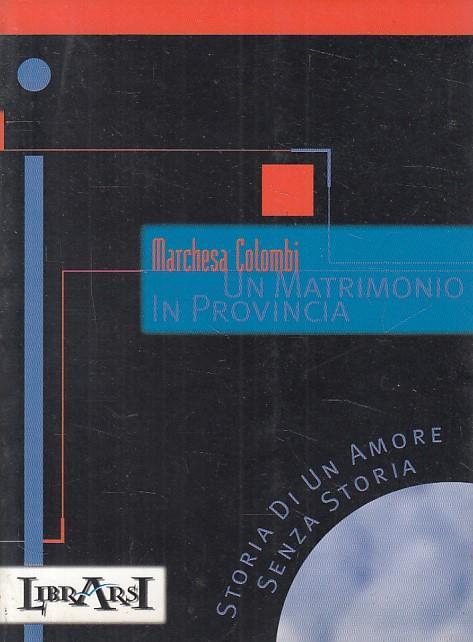 Un Matromonio In Provincia - Marchesa Colombi - copertina