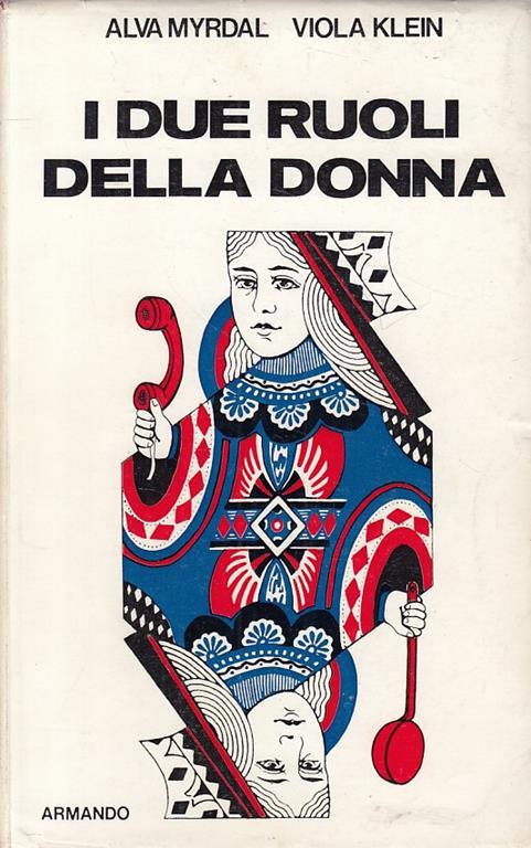 I Due Ruoli Donna Famiglia Lavoro- Myrdal Klein- Armando - Alva Myrdal - copertina