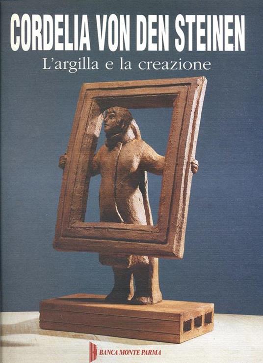 L' Argilla E La Creazione- Cordelia Von Den Steinen- Banca - Cordelia von den Steinen - copertina