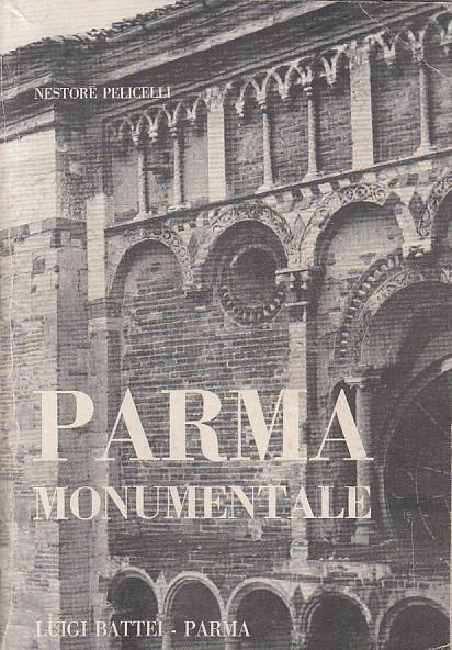 Parma Monumentale Guida - Nestore Pelicelli - copertina