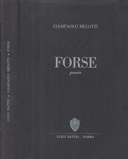 Poesie Forse - Giampaolo Melotti - copertina