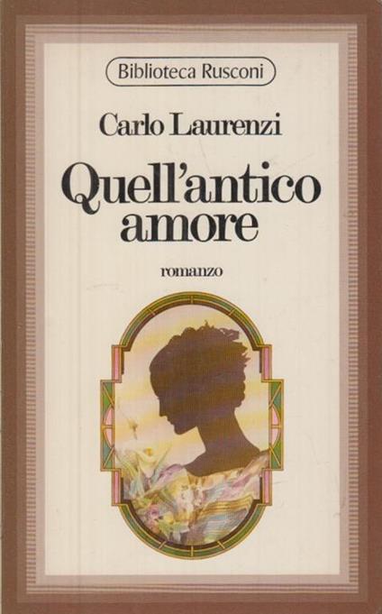 Quell'antico Amore - Carlo Laurenzi - copertina