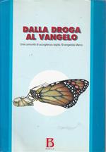 Dalla Droga Al Vangelo Comunità Di Accoglienza