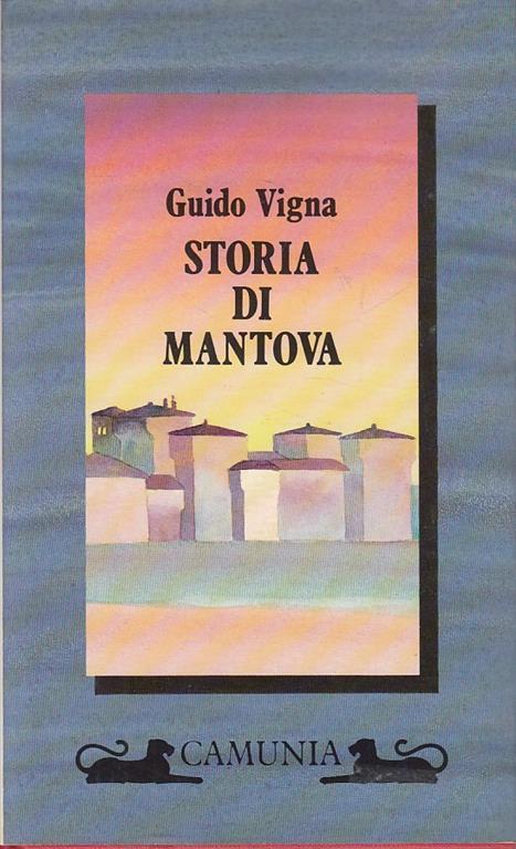 Storia di Mantova - Guido Vigna - copertina