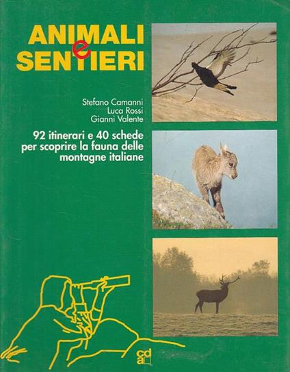Animali E Sentieri Itinerari Montagne Italiane - Stefano Camanni - copertina