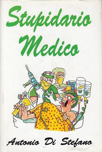 Stupidario Medico - Antonio Di Stefano - copertina