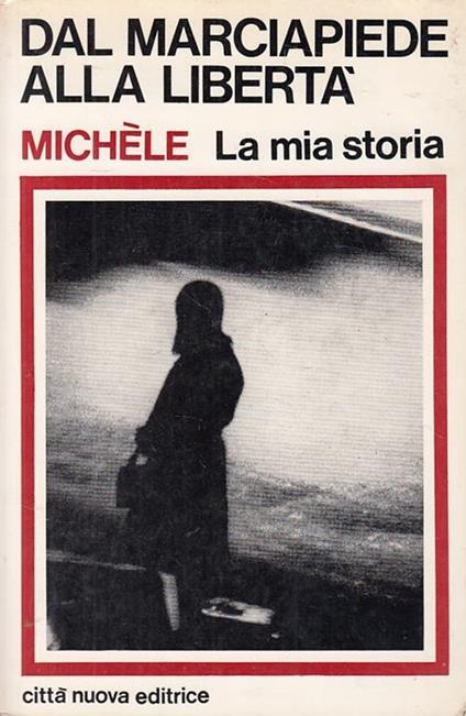 Dal Marciapiede Alla Libertà - Michele - copertina