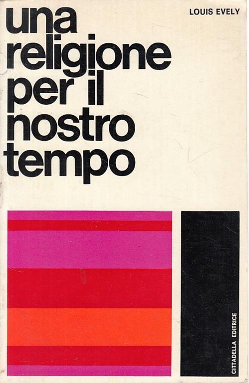 Una Religione Per Il Nostro Tempo - Louis Evely - copertina