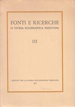 Fonti Ricerche Storia Ecclesiastica Padovana Iii