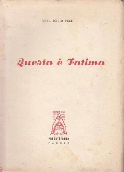 Questa é Fatima - Icilio Felici - copertina