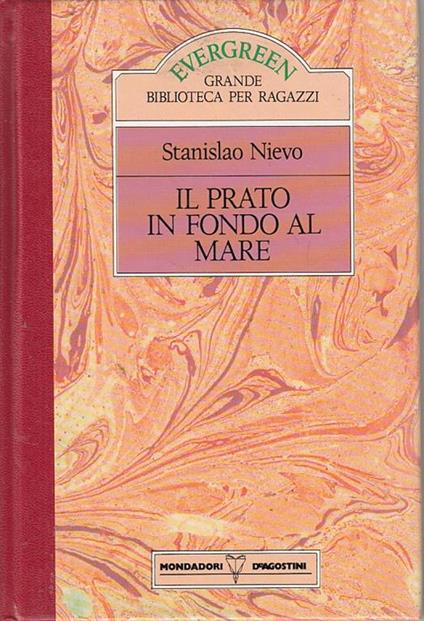 Il prato in fondo al mare. Per la Scuola media - Stanislao Nievo - copertina