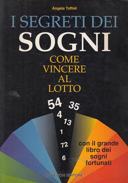 I Segreti Dei Sogni Vincere Lotto - Angela Toffoli - copertina