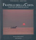 Fratelli della costa. L'uomo in mare nell'Adriatico del centro nord