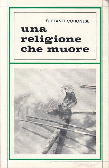 Una Religione Che Muore - Stefano Coronese - copertina