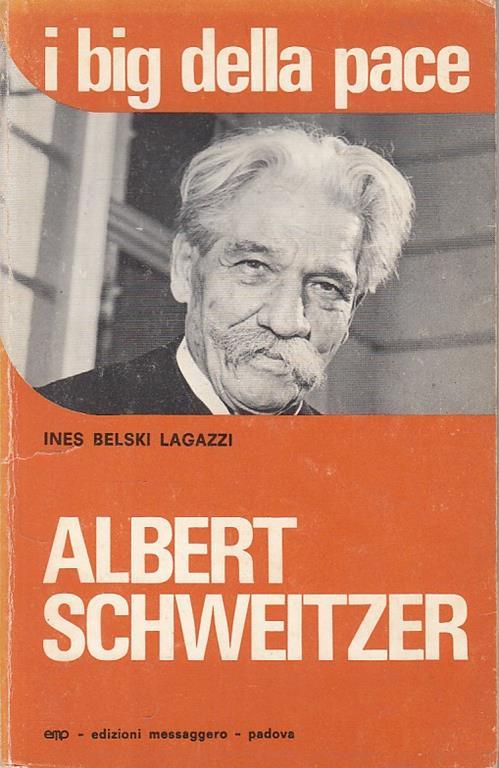 Albert Schweitzer - Ines Belski Lagazzi - copertina