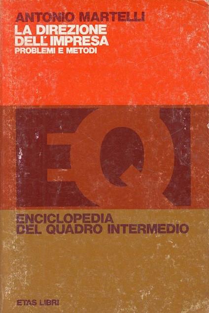 Direzione Impresa Problemi Metodi - Antonio Martelli - copertina