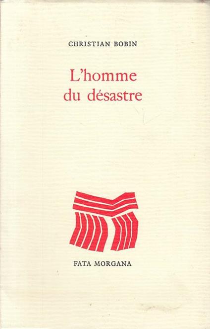 L' Homme Desastre In Francese - Christian Bobin - copertina