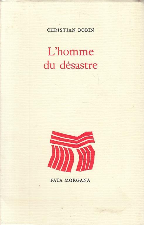 L' Homme Desastre In Francese - Christian Bobin - copertina