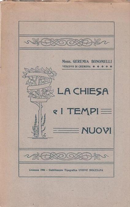 La Chiesa E I Tempi Nuovi Cremona- Bonomelli- Feltrinelli - Geremia Bonomelli - copertina