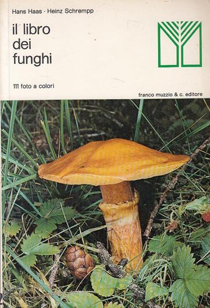 Il Libro Dei Funghi - Hans Haas - copertina