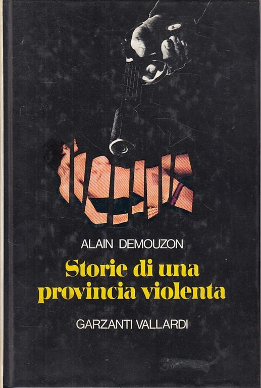 Storie Di Una Provincia Violenta - Alain Demouzon - copertina