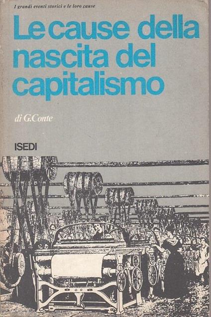 Le Cause Della Nascita Del Capitalismo - Giuliano Conte - copertina