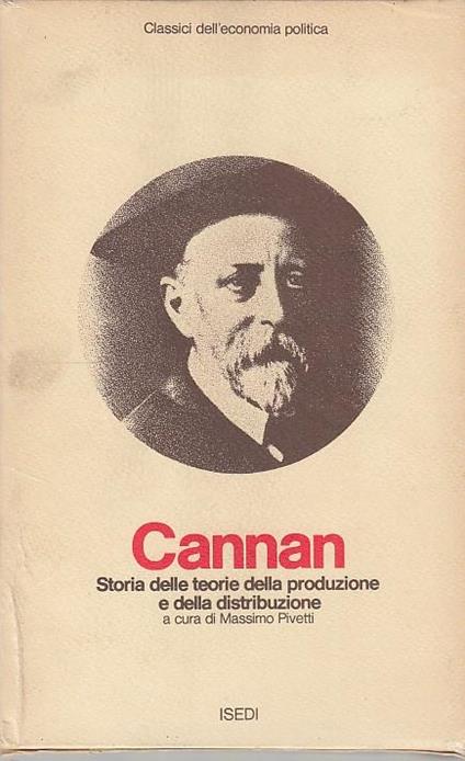 Storia Teorie Produzione Distribuzione- Cannan- Isedi - Edwin Cannan - copertina