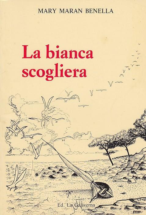 La Bianca Scogliera Poesie- Benella- La Galiverna - copertina