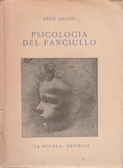 Psicologia Del Fanciullo - Aldo Agazzi - copertina