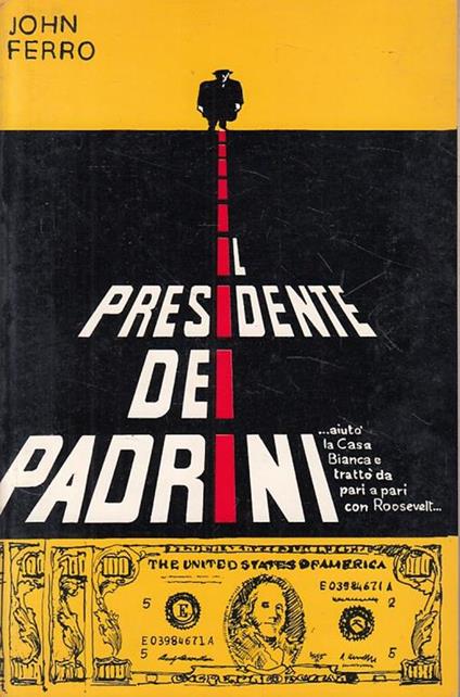 Il Presidente Dei Padrini - John Ferro - copertina