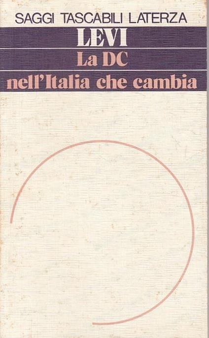 La DC nell'Italia che cambia - Arrigo Levi - copertina