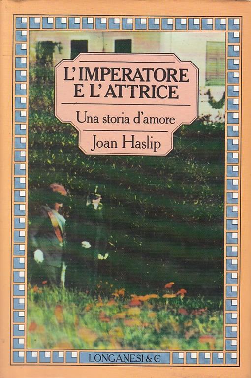 L' imperatore e l'attrice - Joan Haslip - copertina