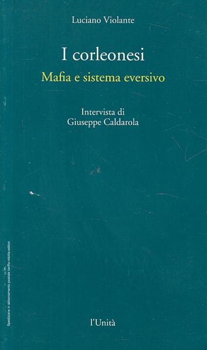 I Corleonesi Mafia Sistema Eversivo- Violante- L'unità - Luciano Violante - copertina