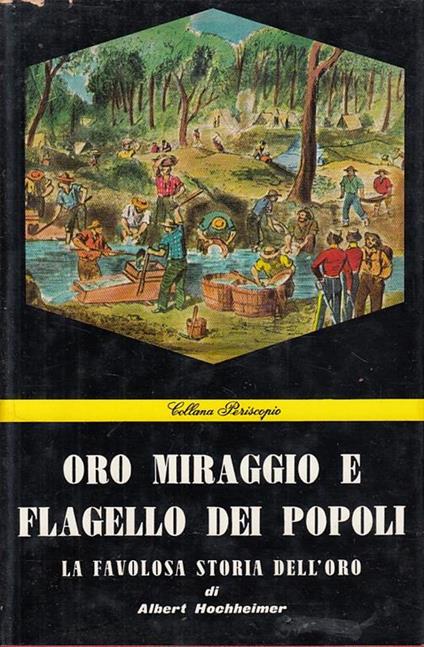 Oro Miraggio Flagello Dei Popoli- Hochheimer- Massimo - Albert Hochheimer - copertina