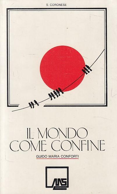 Il Mondo Come Confine Conforti - S. Coronese - copertina