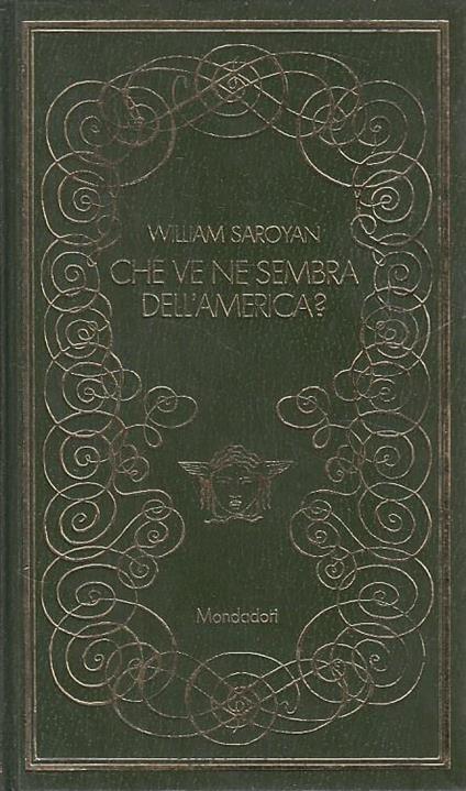 Che Ve Ne Sembra Dell'america?- Saroyan- Mondadori- Medusa - William Saroyan - copertina