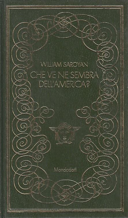 Che Ve Ne Sembra Dell'america?- Saroyan- Mondadori- Medusa - William Saroyan - copertina