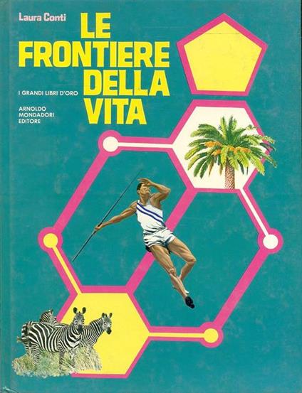 Le Frontiere Della Vita- Conti- Mondadori- Grandi Libri Oro - Laura Conti - copertina