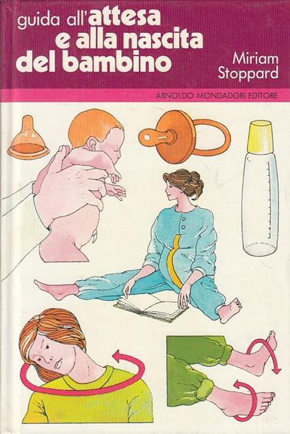 Guida Attesa E Nascita Del Bambino- Stoppard- Mondadori - Miriam Stoppard - copertina