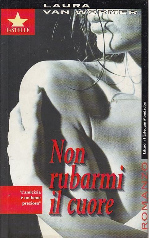 Non Rubarmi Il Cuore - Laura Van Wormer - copertina
